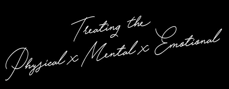 Treating the Physical x Mental x Emotional